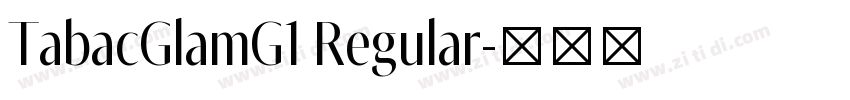 TabacGlamG1 Regular字体转换